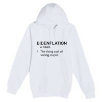 Bidenflation The Rising Cost Of Voting Stupid Premium Pullover Hoodie