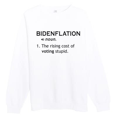 Bidenflation The Rising Cost Of Voting Stupid Premium Crewneck Sweatshirt