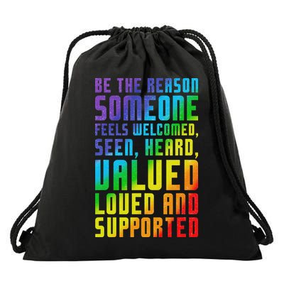 Be The Reason Someone Feels Welcomed Lgbt Ally Pride Support Drawstring Bag