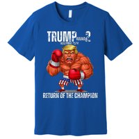 Boxe Trump Round 2 Return Of Trump Proud Trump Supporter Premium T-Shirt