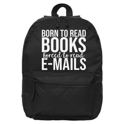 Born To Read Books Forced To Read Emails Retro Book Lover 16 in Basic Backpack