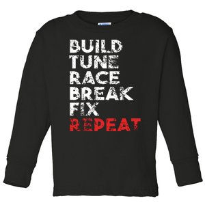 Build Tune Race Break Fix Repeat Men Car Toddler Long Sleeve Shirt