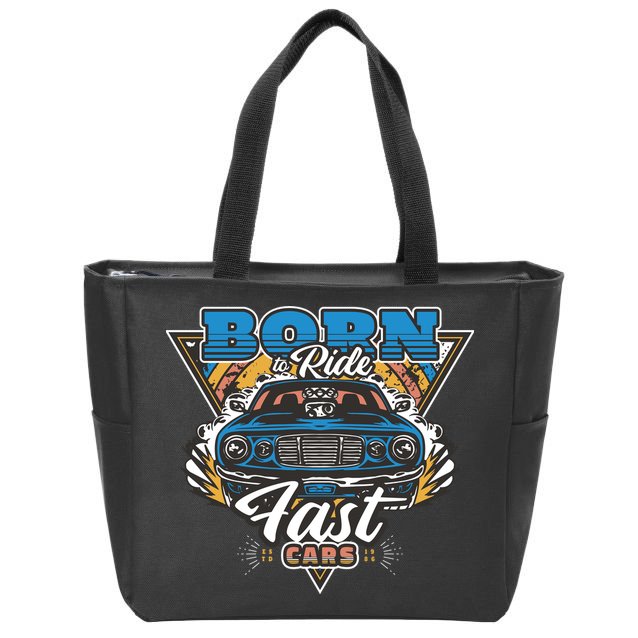 Born To Ride Fast Cars Zip Tote Bag