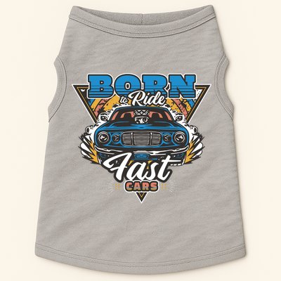 Born To Ride Fast Cars Doggie Tank