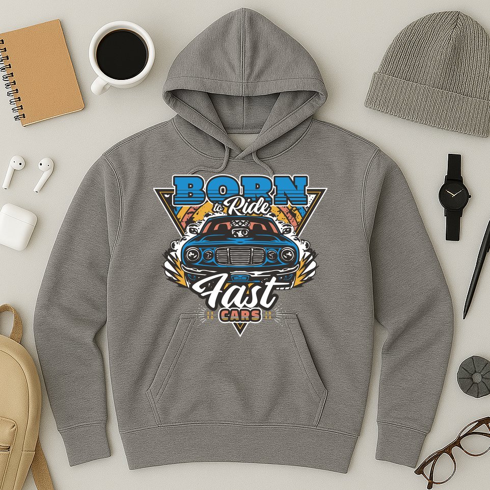 Born To Ride Fast Cars Hoodie