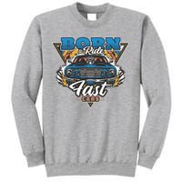 Born To Ride Fast Cars Sweatshirt