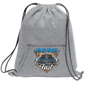 Born To Ride Fast Cars Sweatshirt Cinch Pack Bag