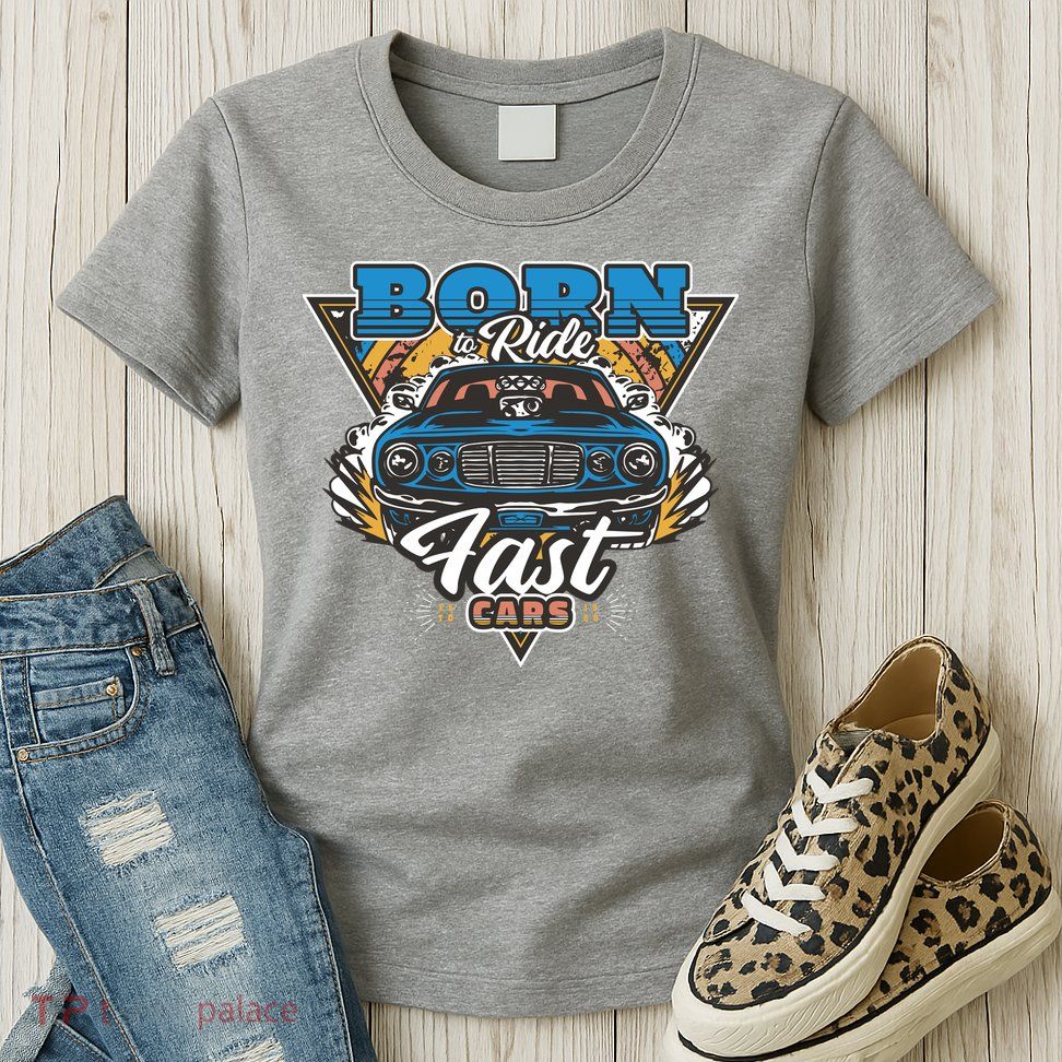Born To Ride Fast Cars Womens T-Shirt