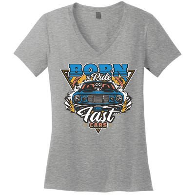 Born To Ride Fast Cars Women's V-Neck T-Shirt