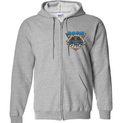 Born To Ride Fast Cars Full Zip Hoodie