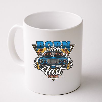 Born To Ride Fast Cars Coffee Mug