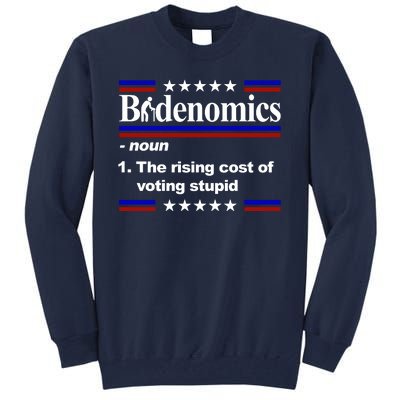 Bidenomics The Rising Cost Of Voting Stupid Funny Anti Joe Biden Tall Sweatshirt