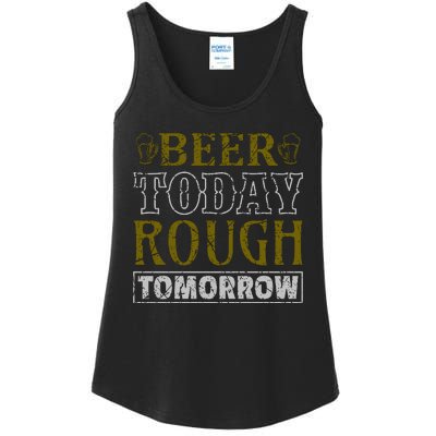 Beer Today Rough Tomorrow Ladies Essential Tank