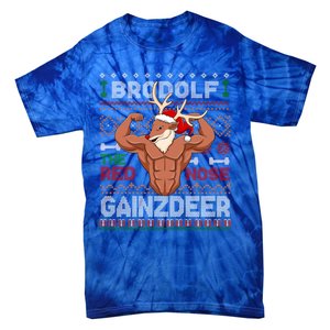 Brodolf The Red Nose Gainzdeer Gym Ugly Christmas Sweater Gift Tie-Dye T-Shirt