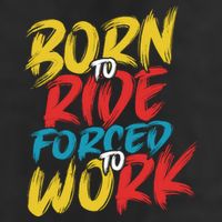 Born To Ride Forced To Work Trucker Hat