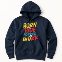 Born To Ride Forced To Work Hoodie