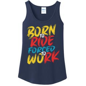 Born To Ride Forced To Work Ladies Essential Tank