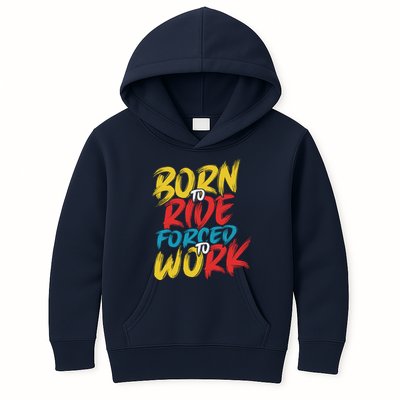 Born To Ride Forced To Work Kids Hoodie