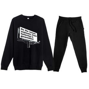 Be The Reason Someone Stops Believing In Government Premium Crewneck Sweatsuit Set