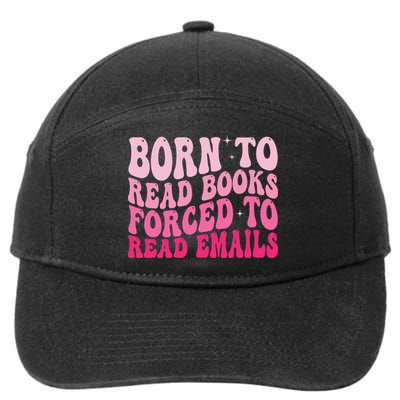 Born To Read Books Forced To Read Emails Groovy Reading 7-Panel Snapback Hat