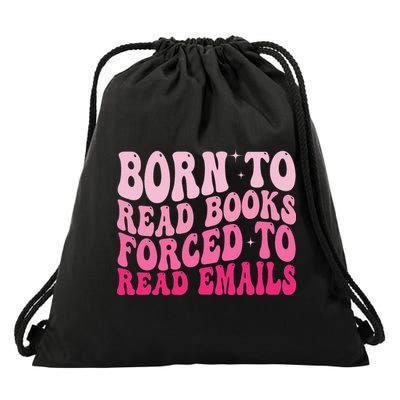 Born To Read Books Forced To Read Emails Groovy Reading Drawstring Bag