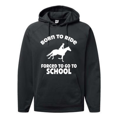 Born To Ride Forced To Go To School Funny Gift Performance Fleece Hoodie