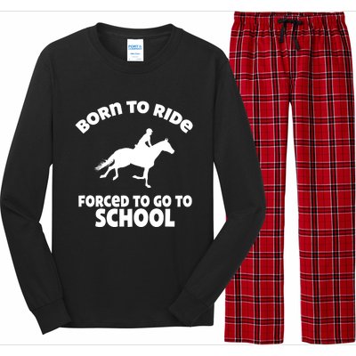 Born To Ride Forced To Go To School Funny Gift Long Sleeve Pajama Set