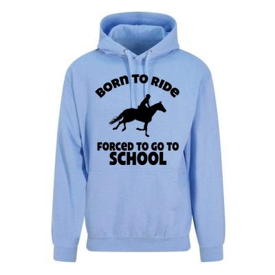 Born To Ride Forced To Go To School Funny Gift Unisex Surf Hoodie