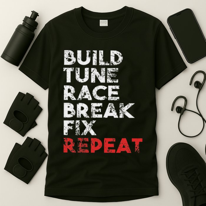 Build Tune Race Break Fix Repeat Car T-Shirt