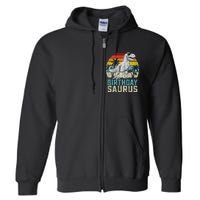 Birthdaysaurus T Rex Dinosaur Birthday Saurus Family Long Sleeve Full Zip Hoodie