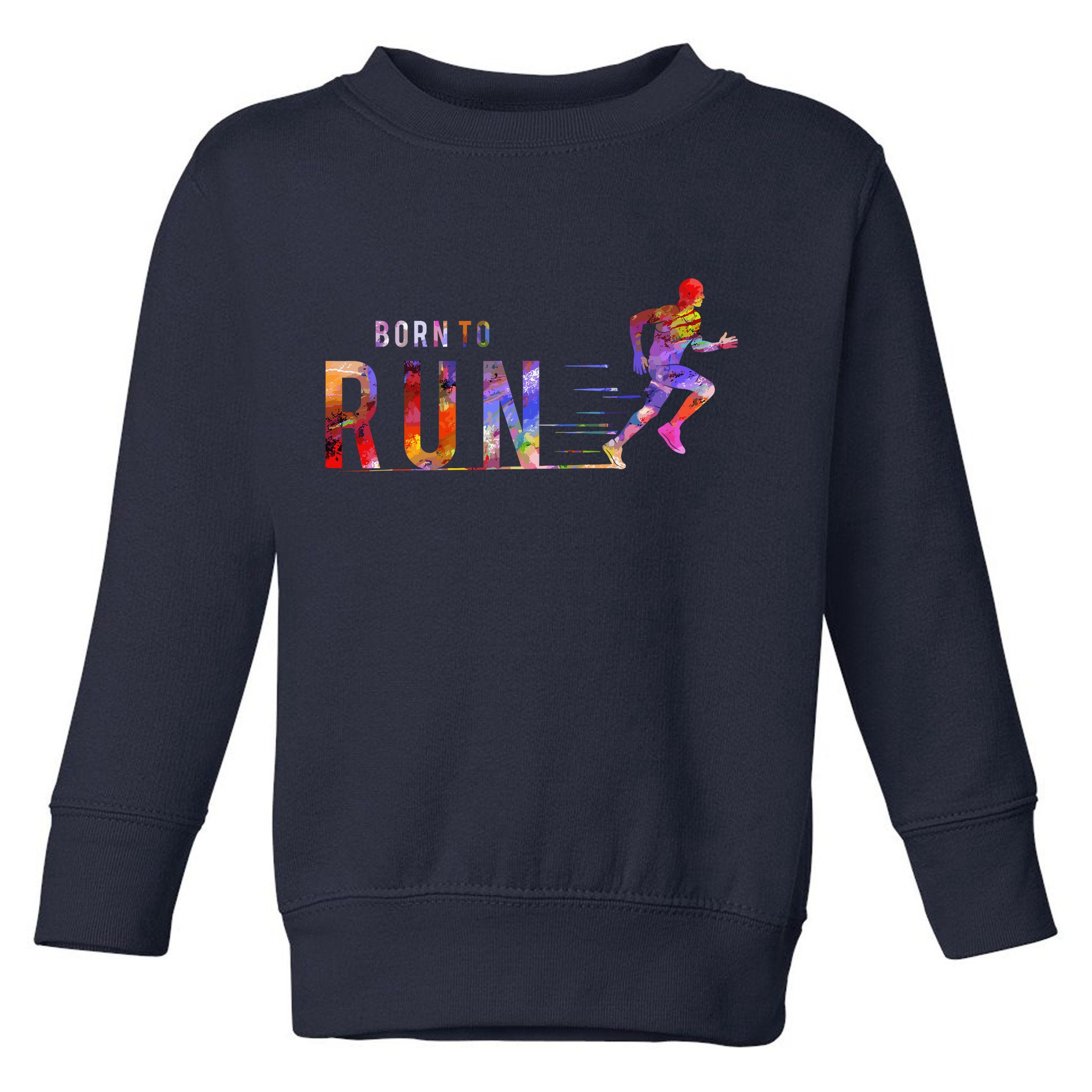 Born To Run Marathon Runner Sports Colorful Toddler Sweatshirt