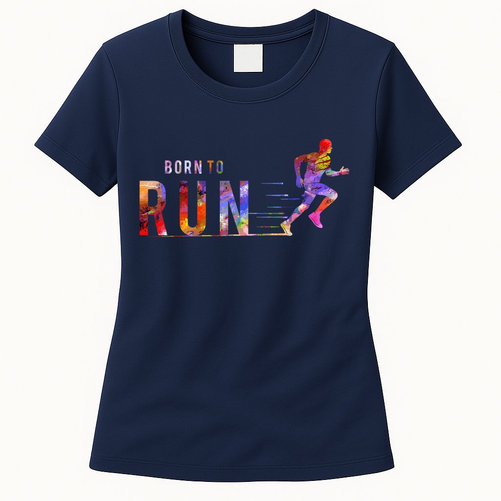 Born To Run Marathon Runner Sports Colorful Womens T-Shirt