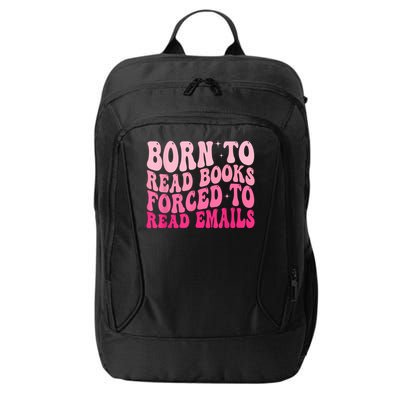 Born To Read Books Forced To Read Emails Groovy Reading City Backpack