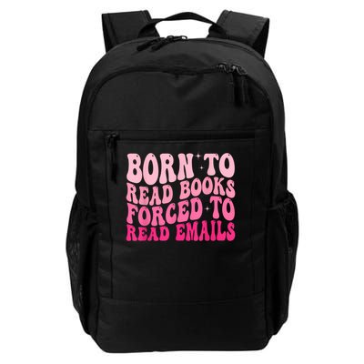 Born To Read Books Forced To Read Emails Groovy Reading Backpack