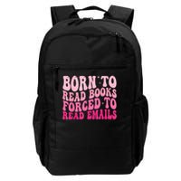 Born To Read Books Forced To Read Emails Groovy Reading Backpack