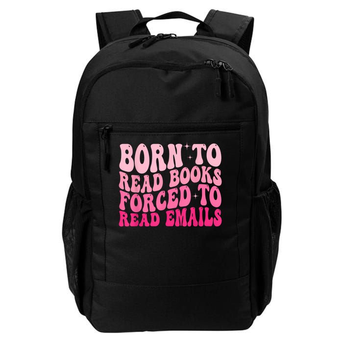 Born To Read Books Forced To Read Emails Groovy Reading Backpack