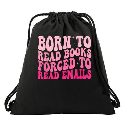 Born To Read Books Forced To Read Emails Groovy Reading Drawstring Bag