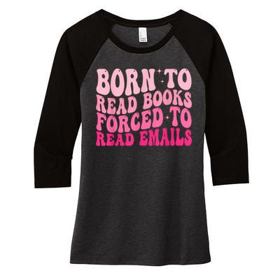 Born To Read Books Forced To Read Emails Groovy Reading Women's Tri-Blend 3/4-Sleeve Raglan Shirt