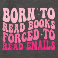 Born To Read Books Forced To Read Emails Groovy Reading Vector Backpack