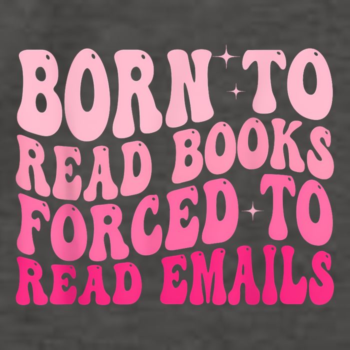 Born To Read Books Forced To Read Emails Groovy Reading Vector Backpack