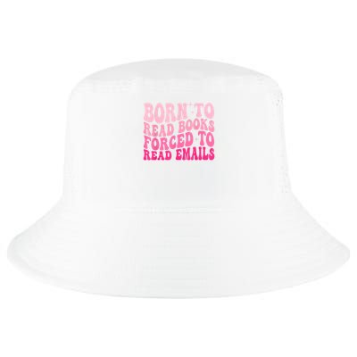Born To Read Books Forced To Read Emails Groovy Reading Cool Comfort Performance Bucket Hat