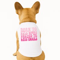 Born To Read Books Forced To Read Emails Groovy Reading Doggie Tank