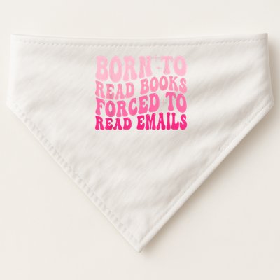 Born To Read Books Forced To Read Emails Groovy Reading USA-Made Doggie Bandana