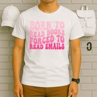 Born To Read Books Forced To Read Emails Groovy Reading T-Shirt