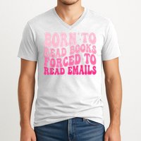Born To Read Books Forced To Read Emails Groovy Reading V-Neck T-Shirt