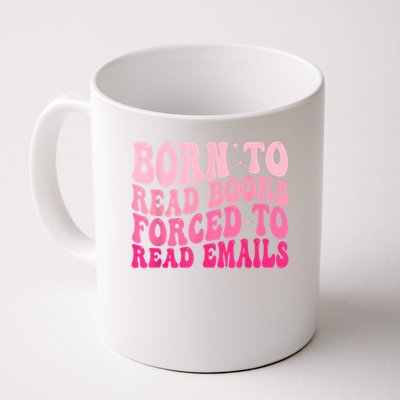Born To Read Books Forced To Read Emails Groovy Reading Mug