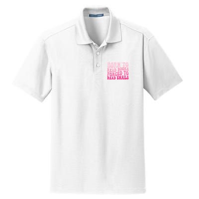 Born To Read Books Forced To Read Emails Groovy Reading Dry Zone Grid Polo