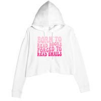 Born To Read Books Forced To Read Emails Groovy Reading Crop Fleece Hoodie