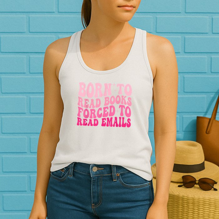 Born To Read Books Forced To Read Emails Groovy Reading Womens Tank Top