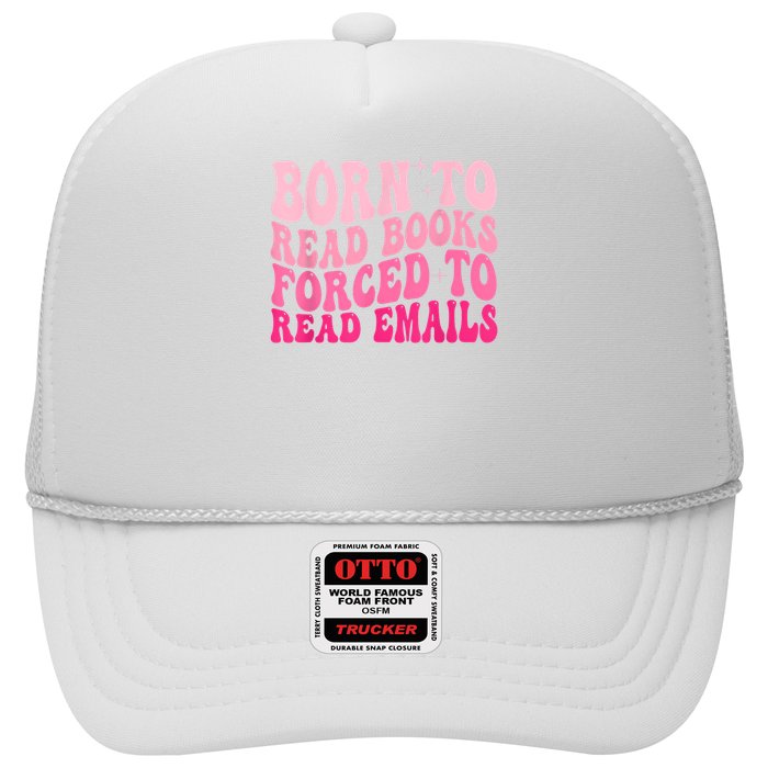 Born To Read Books Forced To Read Emails Groovy Reading Trucker Hat